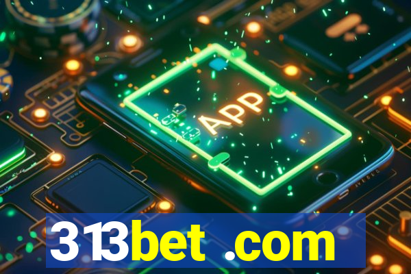 313bet .com